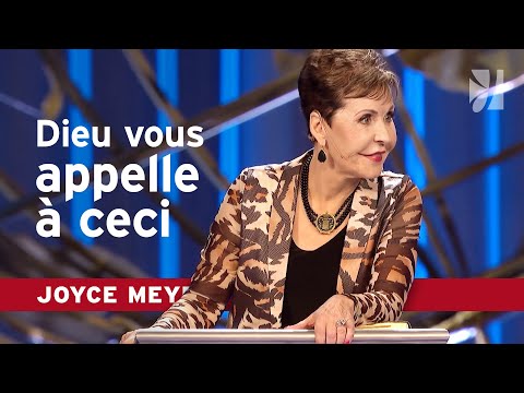 Découvrir la volonté de Dieu : son appel pour vous | Joyce Meyer
