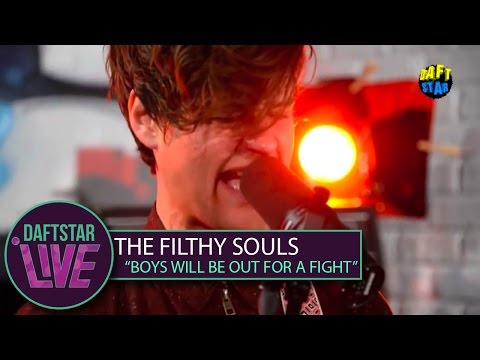 The Filthy Souls -  Boys Will Be Out For A Fight  |  DAFTSTAR