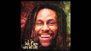 JAH CURE - LIFE WE LIVE (AUDIO)