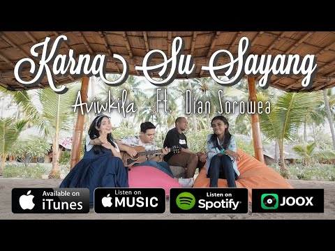 KARNA SU SAYANG - AVIWKILA & DIAN SOROWEA (Acoustic Version)