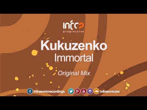 Kukuzenko - Immortal [InfraProgressive] OUT NOW!