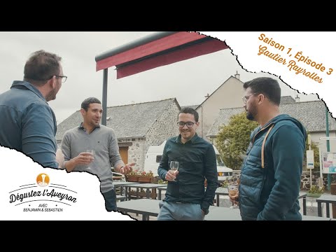 Dégustez l'Aveyron - Saison 1 Épisode 3 / Gautier Rayrolles - Lacroix Barrez, 