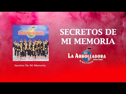 La Arrolladora Banda El Limón De René Camacho - Secretos De Mi Memoria (Lyric Video)