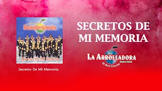 La Arrolladora Banda El Limón De René Camacho - Secretos De Mi Memoria (Lyric Video)
