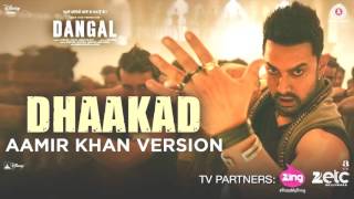 Dhaakad Aamir Khan Version - Dangal | Aamir Khan  Pritam - Dhaakad Song image Video