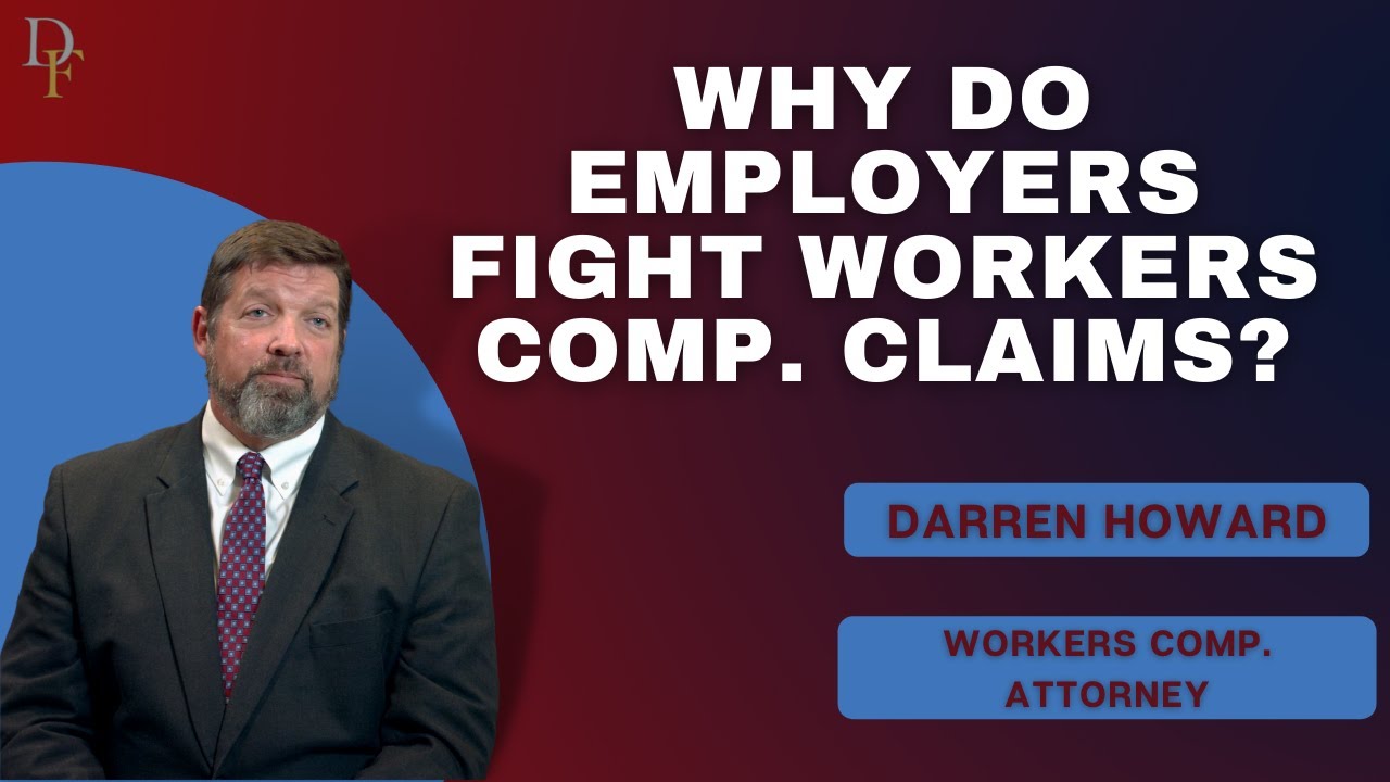 Why Do Employers Fight Worker's Comp Claims?