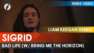 Sigrid, Bring Me The Horizon - Bad Life (Liam Keegan Remix)