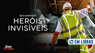 HERÓIS INVISÍVEIS | Documentário Completo [LIBRAS]