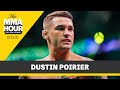 Dustin Poirier Might Not Fight at 155 Pounds Again | The MMA Hour