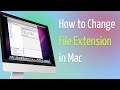 How To Change File Extension In Mac