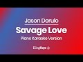 Savage Love - Jason Derulo - Piano Karaoke Instrumental - Original Key