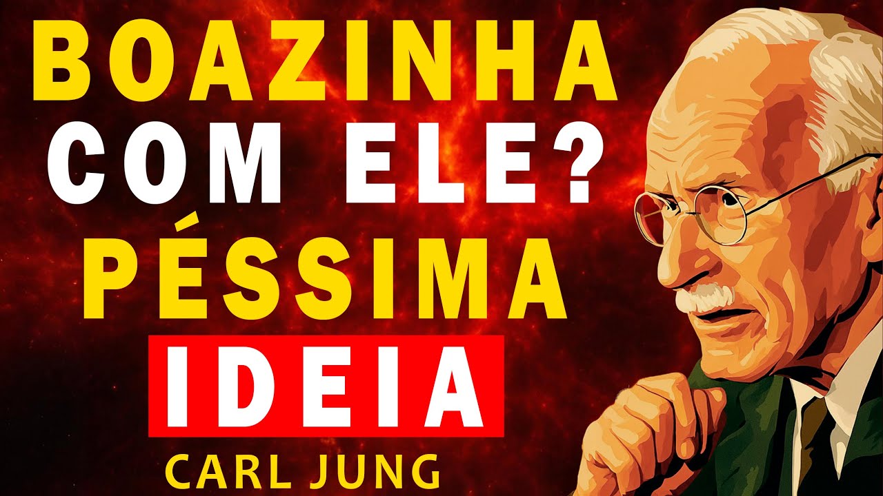 Você é BOAZINHA Demais – Por Isso ELE Te Ignora - Carl Jung