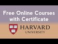 Harvard University Free Online Courses with Certificate Harvard University Free Online Courses with Certificate