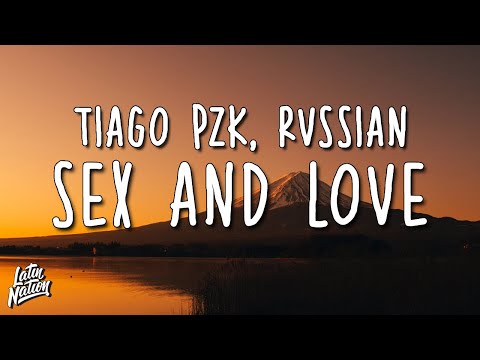 Tiago PZK, Rvssian - Sex & Love (Lyrics/Letra)