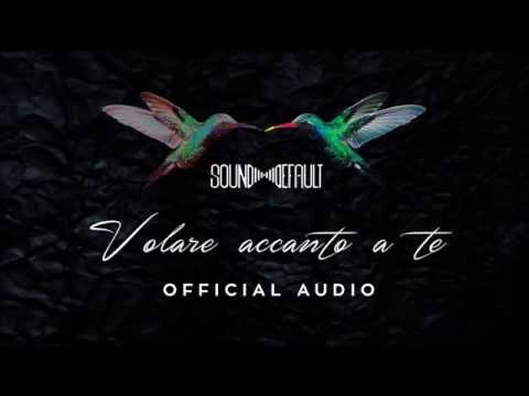 Sound Default - Volare Accanto A Te (Official Audio)
