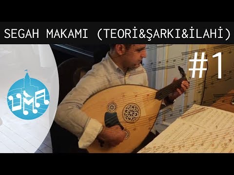 Segah Makamı #1 - Teori & Şarkı & ilahi- | Üsküdar Makam Atölyesi ÜMA