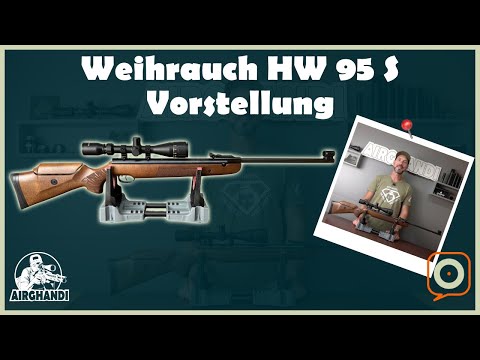 Weihrauch HW 95 S - Meine Vorstellung