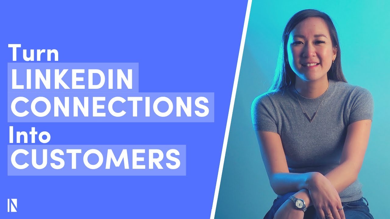 Turn Your LinkedIn Connections into Customers in 2021 [The Simple Way]