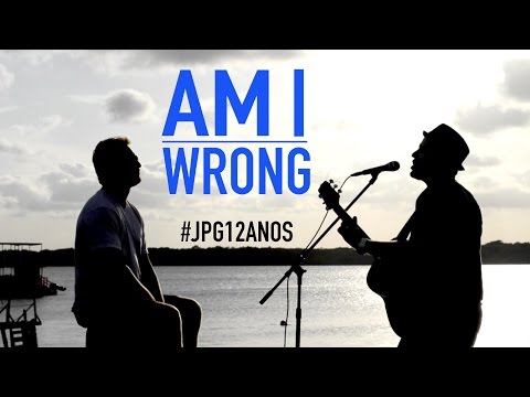 "Am I Wrong" Nico & Vinz (JPG COVER)  #JPG12ANOS