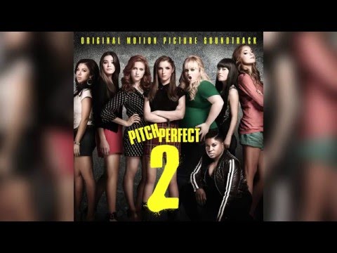 09. Back To Basics - The Barden Bellas | Pitch Perfect 2
