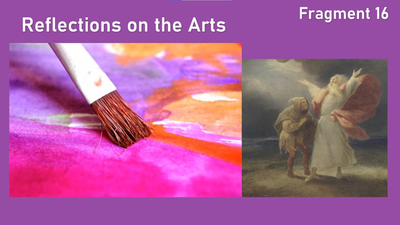 Fragment 16 - Reflections on the Arts