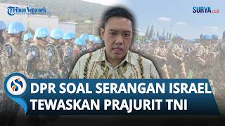 DPR Minta Pemerintah Pertimbangkan Penarikan Pasukan seusai TNI Gugur akibat Serangan Israel