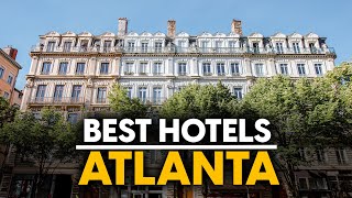 Best Hotels In Atlanta, Usa - Top 5 Picks For Any Budget