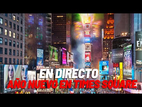 EN DIRECTO I Nueva York I Times Square celebra el Año Nuevo I NY NYE BALL DROP FIREWORKS
