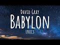 David Gray - Babylon (Lyrics)