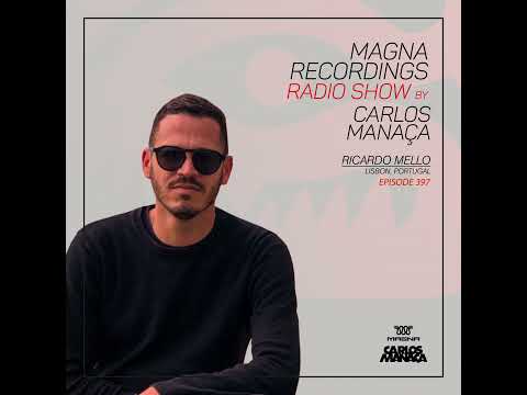 Magna Recordings Radio Show 397 | Ricardo Mello (Portugal)