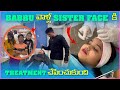 Babbu వాళ్ల  Sister Face కి Treatment చెపించుకుంది | Pareshan Babbu07