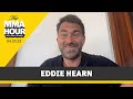 Eddie Hearn Talks WWE Sale, Conor McGregor Meeting, Canelo’s Future, More | The MMA Hour