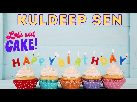 Happy Birthday kuldeep sen, Birthday of kuldeep sen, Best Birthday Wishes