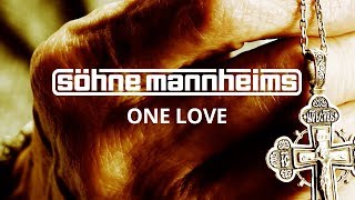 Söhne Mannheims - One Love [Official Video]