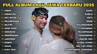 Download lagu FULL ALBUM SABAR - SADEWOK FULL ALBUM - PLAYLIST LAGU JAWA TERBARU 2025 mp3