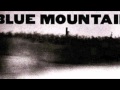 Blue Mountain - "Eyes of a Child"