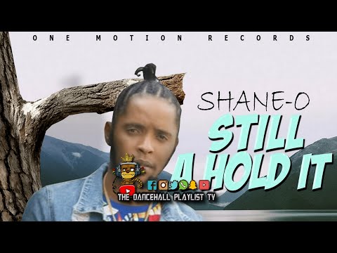 Shane O - Still a Hold It (2023)