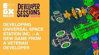 Developing Universal Space Station Inc. | Developer Sessions | EGX Rezzed 2019
