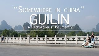 preview picture of video 'Somewhere In China (E1): GUILIN - Travel Documentary | Luca Infante'