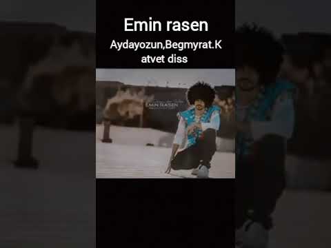 Emin rasen otvet Ayday ozun Begmyrat K disss