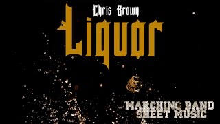 Liquor (Chris Brown) - Marching Band Sheet Music