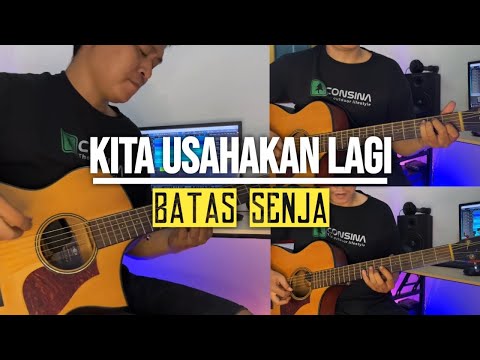 Kita Usahakan Lagi - Batas Senja || Acoustic Guitar Instrumental Cover