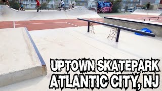 Uptown Skatepark Tour | Atlantic City, NJ