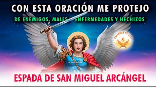 ORACION ESPADA de SAN MIGUEL ARCANGEL ⚔️​ para protección de enemigos, males, enfermedad y hechizos