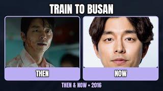 Train to Busan Cast Then and Now 2026 | Gong Yoo, Kim Su-an, Don Lee & Full Ensemble 10 Years Later
