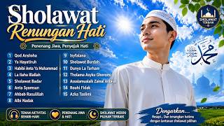 Download lagu 🎧 SHOLAWAT RENUNGAN HATI PALING MENYENTUH 💚 Penyejuk Jiwa & Penenang Hati | Full Album Terbaik 2026 mp3