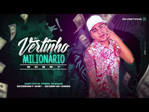 MC VERTINHO - MILIONÁRIO - MÚSICA NOVA