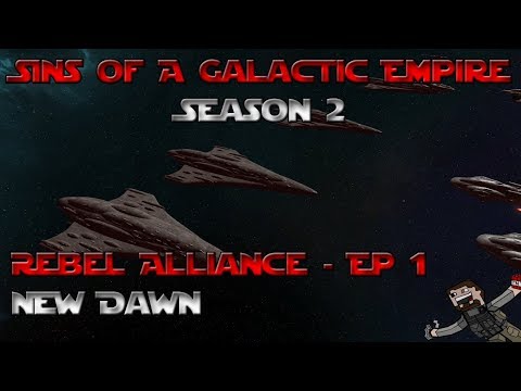 Sins Of A Galactic Empire Season 2 (Rebel Alliance) Ep 1 - New Dawn