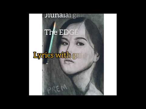 Jiunalai garo bho=The edge band(guitar chord with lyrics)