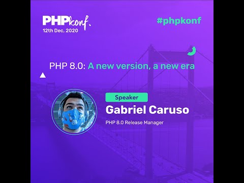 PHPKonf 2020 - Gabriel Caruso: PHP 8.0: A new version, a new era